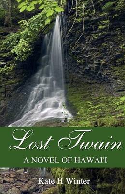 Lost Twain: A Novel of Hawai'i (Paperback)