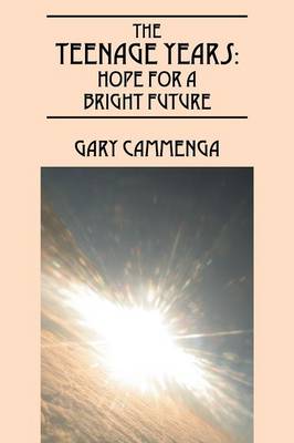 The Teenage Years: Hope for a Bright Future (Paperback)