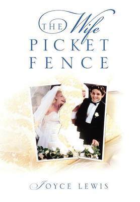 The Wife Picket Fence (Hardback)
