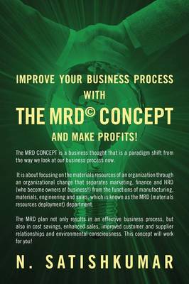 The Mrd(c) Concept: Hundreds of Companies Fail Every Year Because of Inept Handling of Their Resources, Faulty Materials, Poor Suppliers, (Paperback)