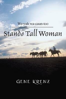 Stands Tall Woman: We-Yah Wa-Caun-Too (Paperback)