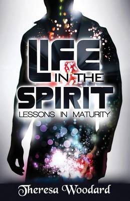 Life in the Spirit: Lessons in Maturity (Paperback)