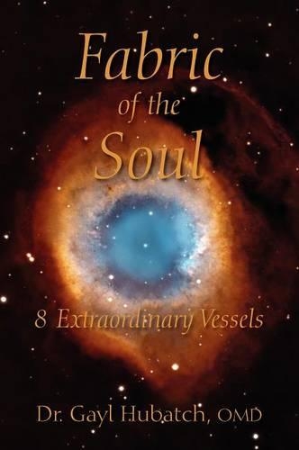 Fabric of the Soul: 8 Extraordinary Vessels (Hardback)