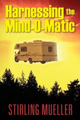 Harnessing the Mind-O-Matic (Paperback)