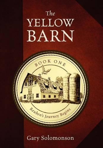 The Yellow Barn: Reuben's Journey Begins (Hardback)