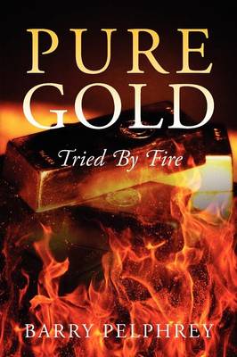 Pure Gold: Tried by Fire (Paperback)