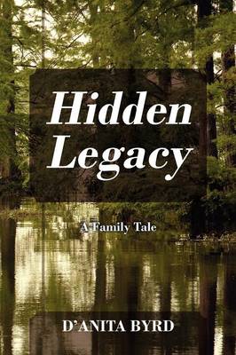 Hidden Legacy: A Family Tale (Paperback)