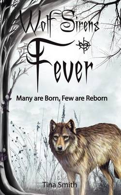 Wolf Sirens Fever: Many Are Born, Few Are Reborn (Paperback)