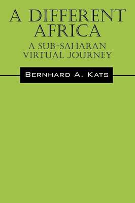 A Different Africa: A Sub-Saharan Virtual Journey (Paperback)