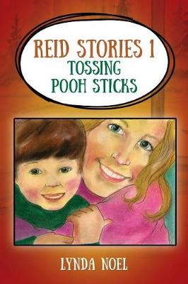 Reid Stories 1: Tossing Pooh Sticks (Hardback)