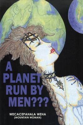 A Planet Run by Men (Paperback)