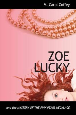 Zoe Lucky and the Mystery of the Pink Pearl Necklace (Paperback)