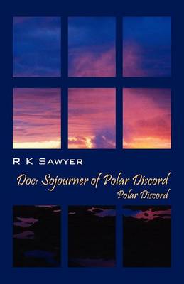 Doc: Sojourner of Polar Discord - Polar Discord (Paperback)
