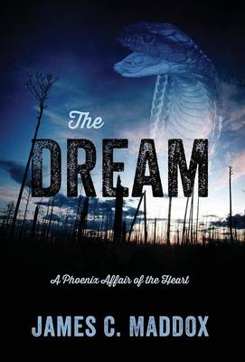 The Dream: A Phoenix Affair of the Heart (Hardback)