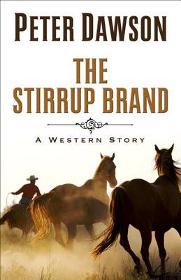 The Stirrup Brand: A Western Story (Hardback)