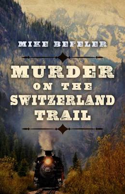 Murder on the Switzerland Trail (Hardback)