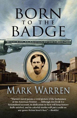 Born to the Badge - Wyatt Earp: An American Odyssey 2 (Hardback)