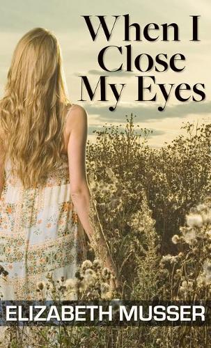 When I Close My Eyes (Hardback)