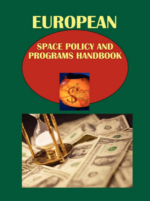 European Space Policy and Programs Handbook (Paperback)