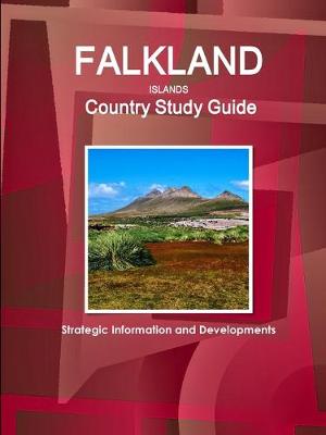 Falkland Islands Country Study Guide - Strategic Information and Developments (Paperback)