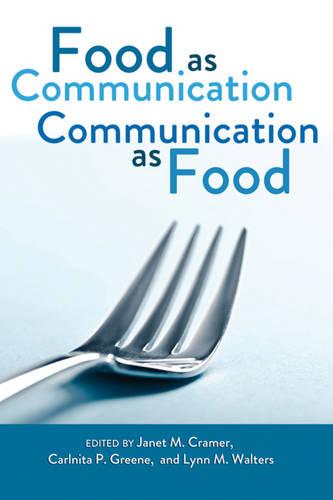 Food as Communication- Communication as Food (Paperback)