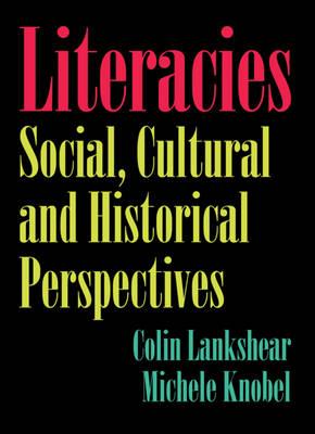 Literacies: Social, Cultural and Historical Perspectives (Hardback)