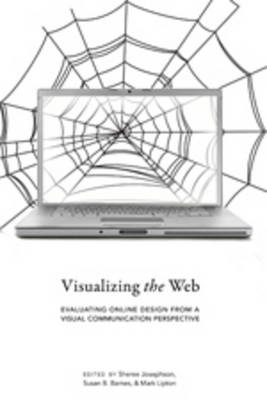 Visualizing the Web: Evaluating Online Design from a Visual Communication Perspective - Visual Communication 1 (Paperback)