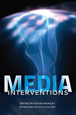 Media Interventions: Afterword by Nick Couldry (Hardback)
