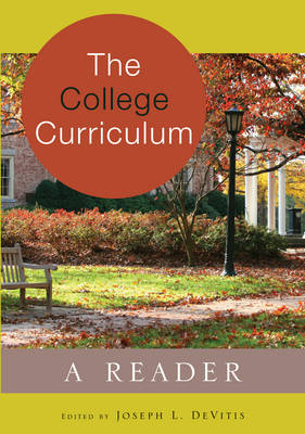 The College Curriculum: A Reader - Adolescent Cultures, School & Society 62 (Paperback)