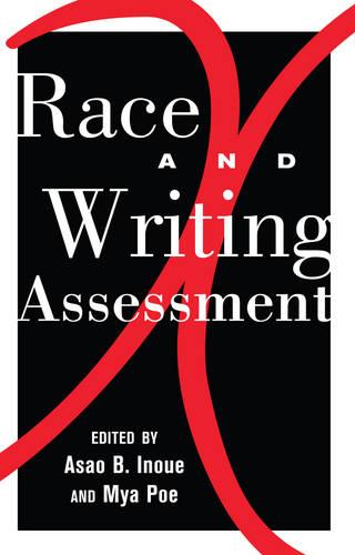 Race and Writing Assessment - Studies in Composition and Rhetoric 7 (Paperback)