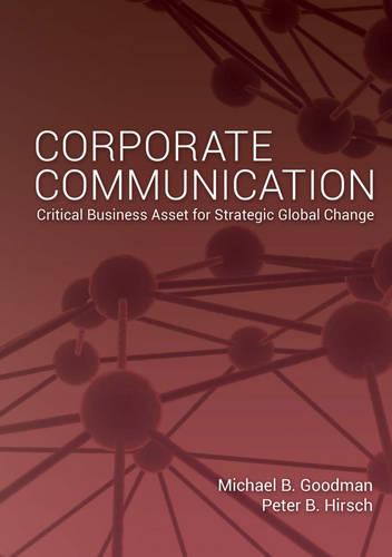 Corporate Communication: Critical Business Asset for Strategic Global Change (Hardback)