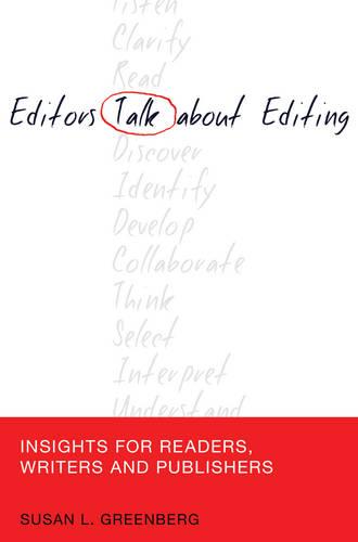 Editors Talk about Editing: Insights for Readers, Writers and Publishers - Mass Communication & Journalism 11 (Paperback)
