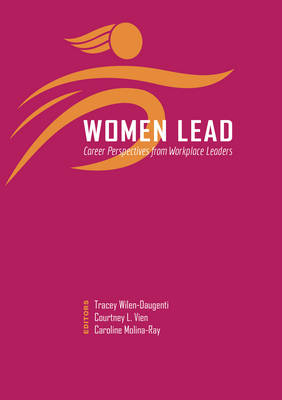 Women Lead: Career Perspectives from Workplace Leaders (Paperback)