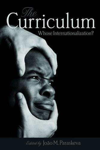 The Curriculum: Whose Internationalization? (Paperback)