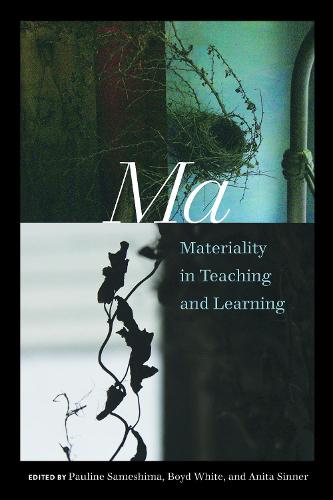 Ma: Materiality in Teaching and Learning - Counterpoints 528 (Paperback)
