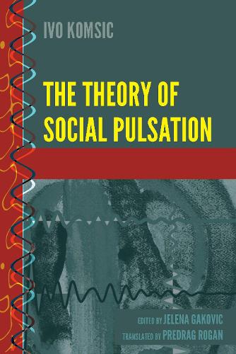 The Theory of Social Pulsation - History and Philosophy of Science 4 (Hardback)