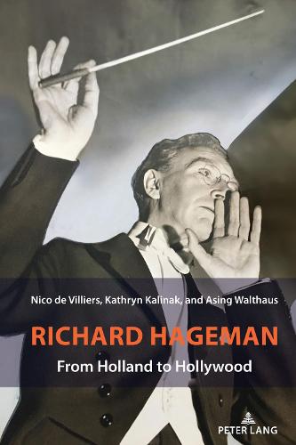 Richard Hageman: From Holland to Hollywood (Hardback)