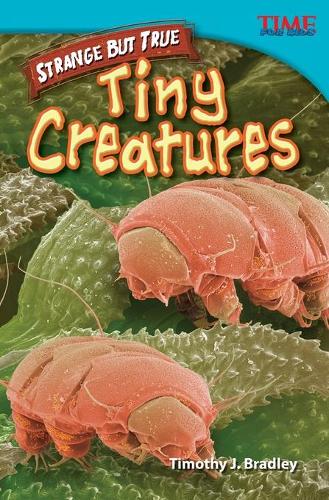 Strange but True: Tiny Creatures (Paperback)