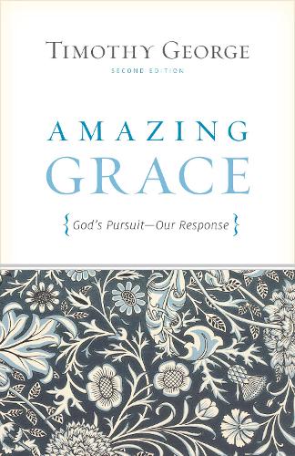Amazing Grace: God's Pursuit, Our Response (Paperback)