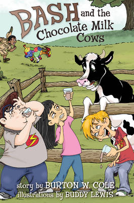 Bash and the Chocolate Milk Cows (Paperback)