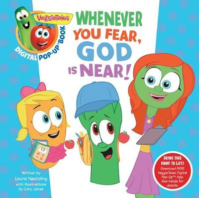 VeggieTales: Whenever You Fear, God Is Near, a Digital Pop-Up Book (padded) (Board book)