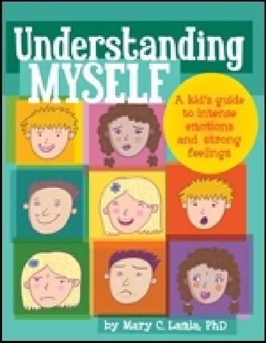 Understanding Myself: A Kid's Guide to Intense Emotions and Strong Feelings (Paperback)
