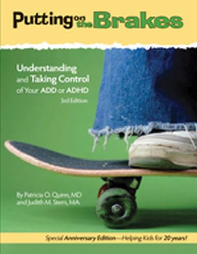 Putting on the Brakes: Understanding and Taking Control of Your ADD or ADHD (Hardback)