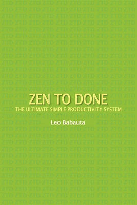 Zen to Done: The Ultimate Simple Productivity System (Paperback)