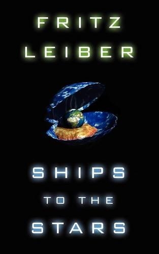 Ships to the Stars (Paperback)