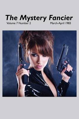 The Mystery Fancier (Vol. 7 No. 2) March-April 1983 (Paperback)