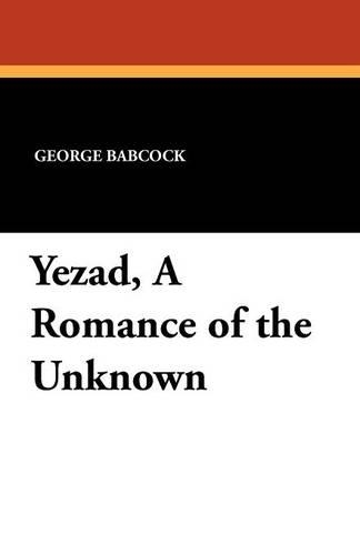 Yezad, a Romance of the Unknown (Paperback)
