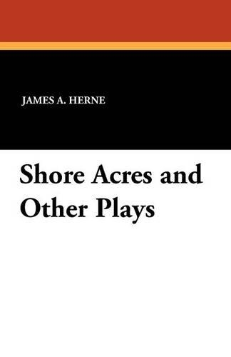 Shore Acres and Other Plays (Paperback)