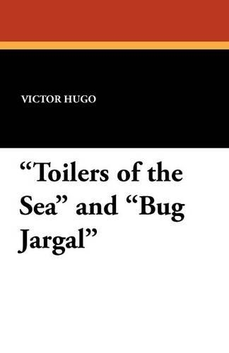 Toilers of the Sea and Bug Jargal (Paperback)