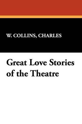 Great Love Stories of the Theatre (Paperback)
